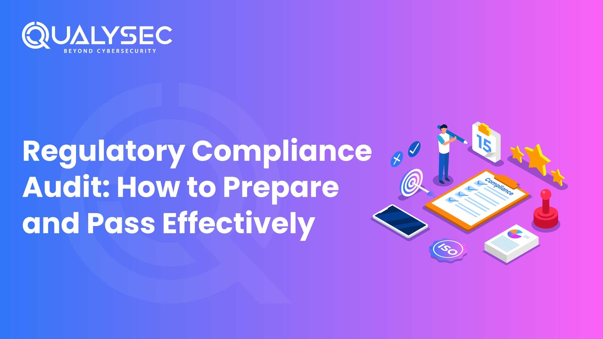 Regulatory Compliance Audit - How to Prepare and Pass Effectively