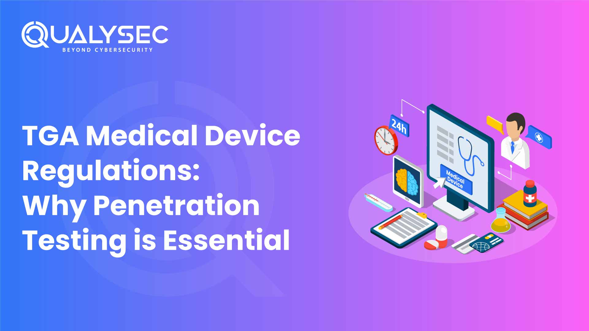 TGA Medical Device Regulations: Why Penetration Testing Is Essential