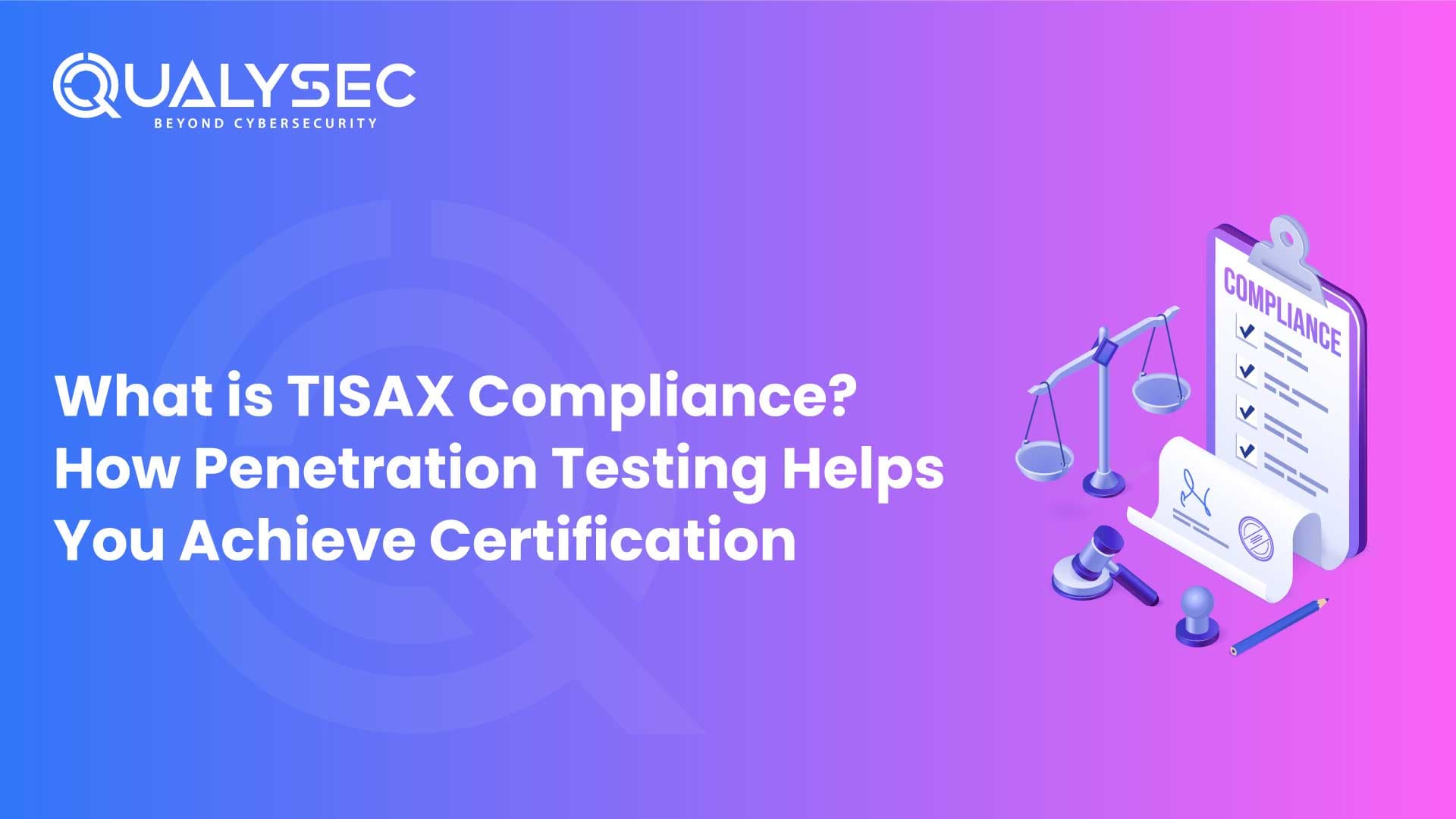 What is TISAX Compliance? How Penetration Testing Helps You Achieve Certification