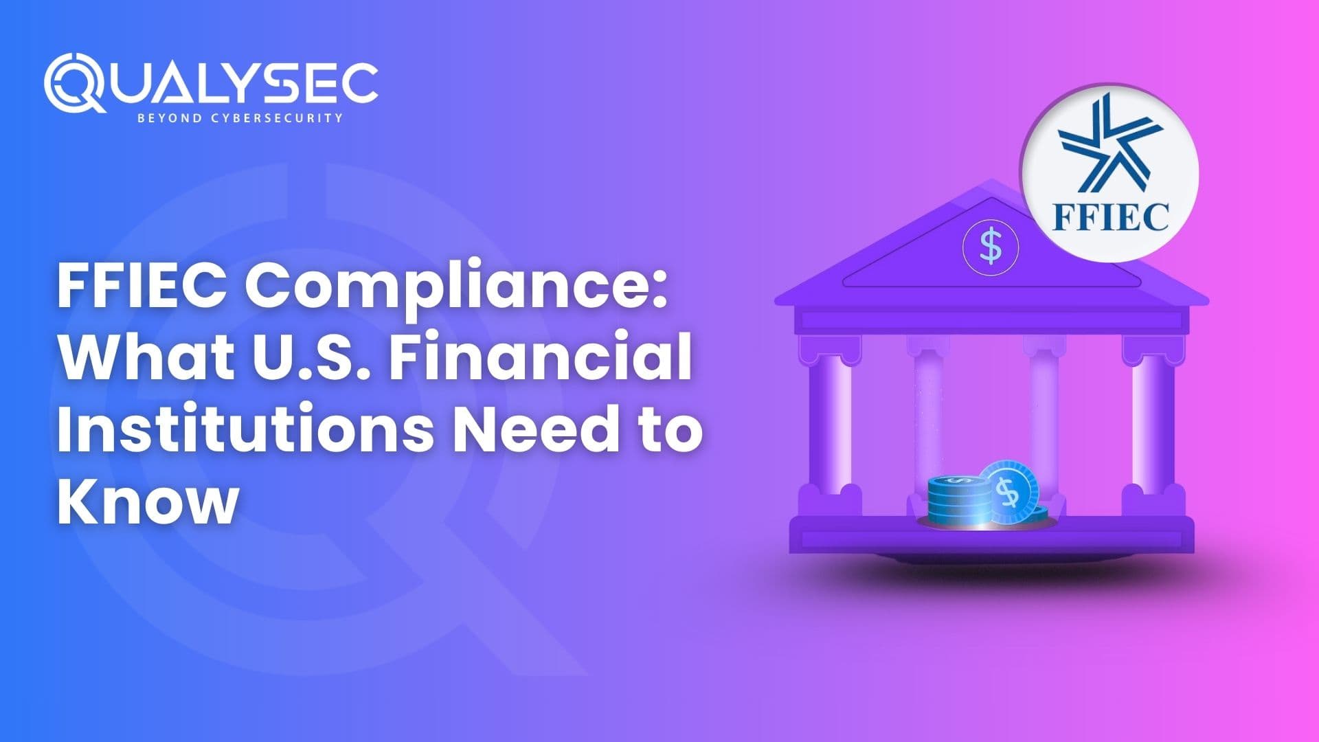 FFIEC Compliance What U.S. Financial Institutions Need to Know