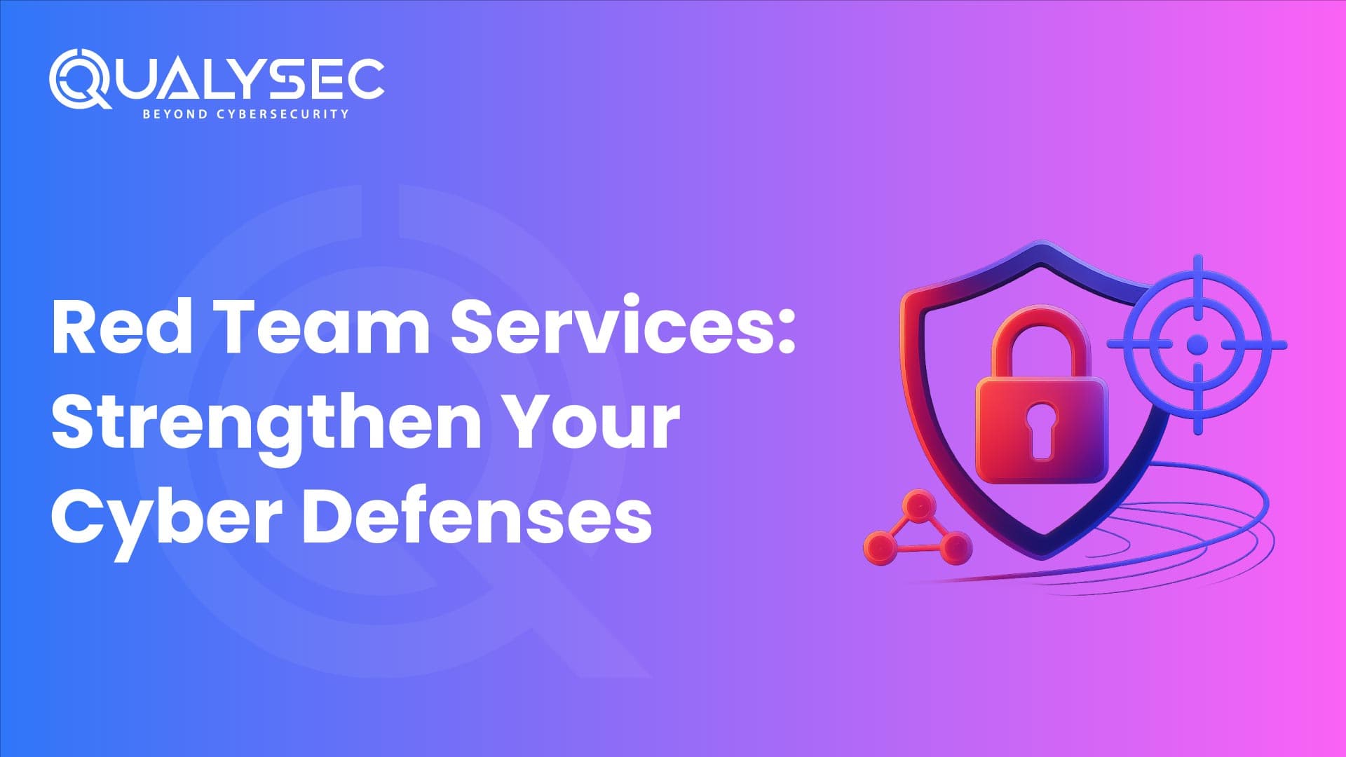 Red Team Services Strengthen Your Cyber Defenses