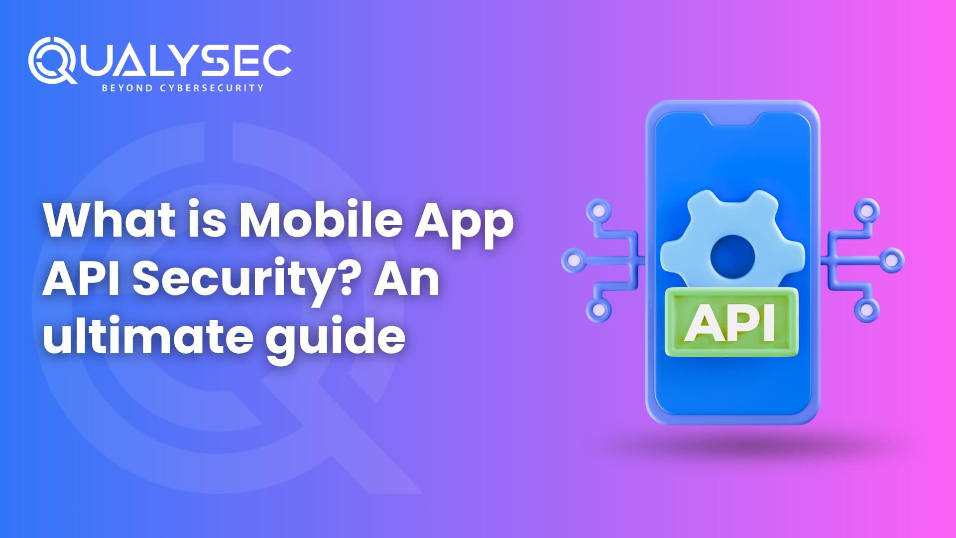 What is Mobile App API Security An ultimate guide