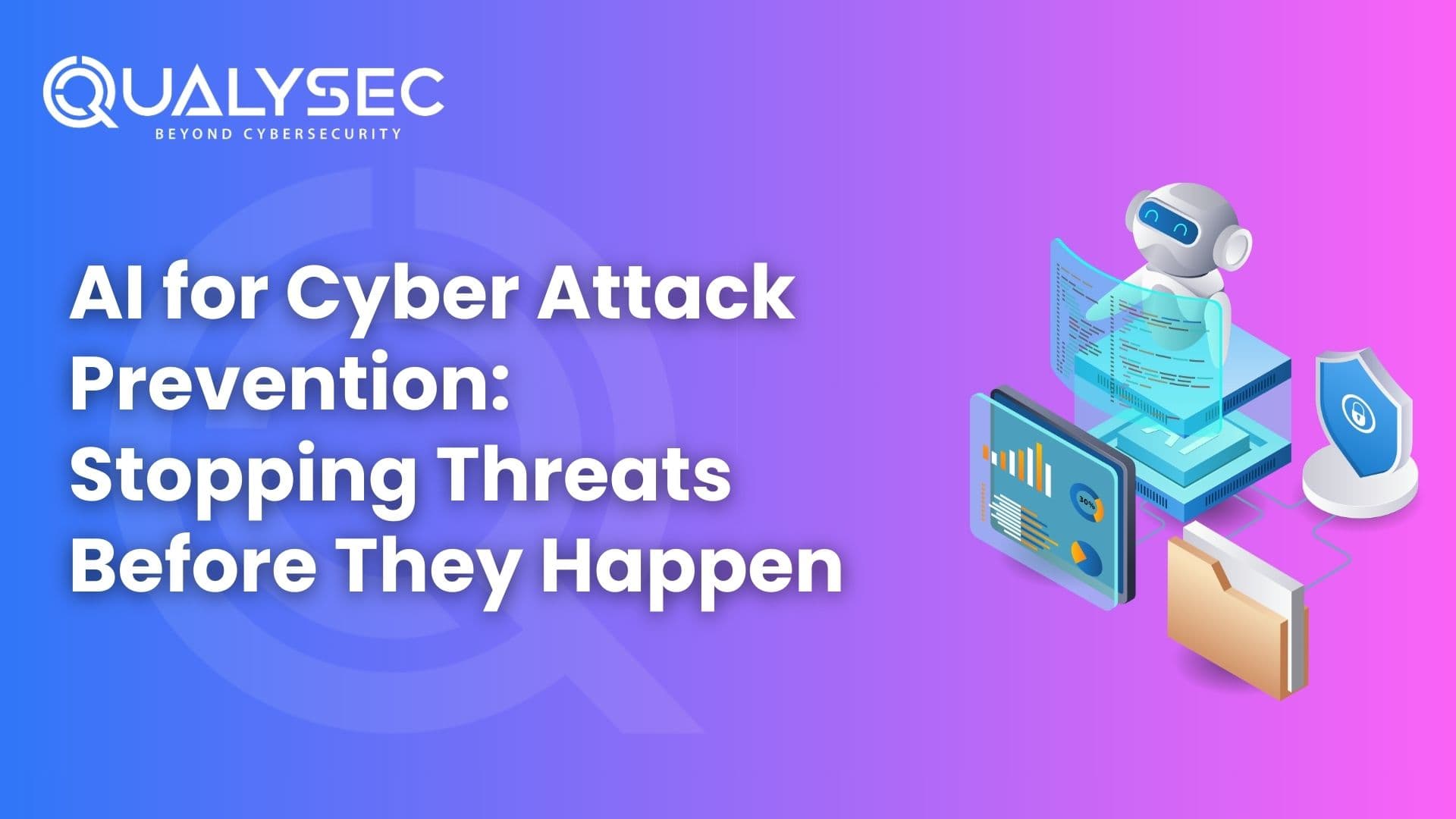 AI for Cyber Attack Prevention Stopping Threats Before They Happen