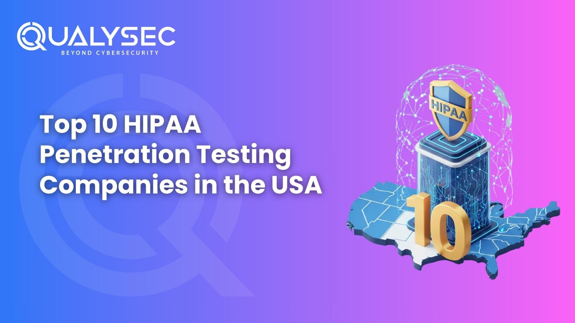 Top 10 HIPAA Penetration Testing Companies in the USA