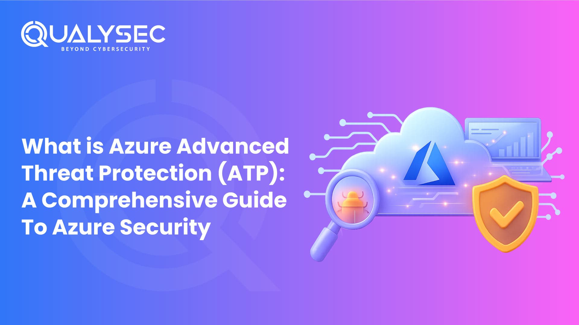 What is Azure Advanced Threat Protection (ATP) A Comprehensive Guide To Azure Security