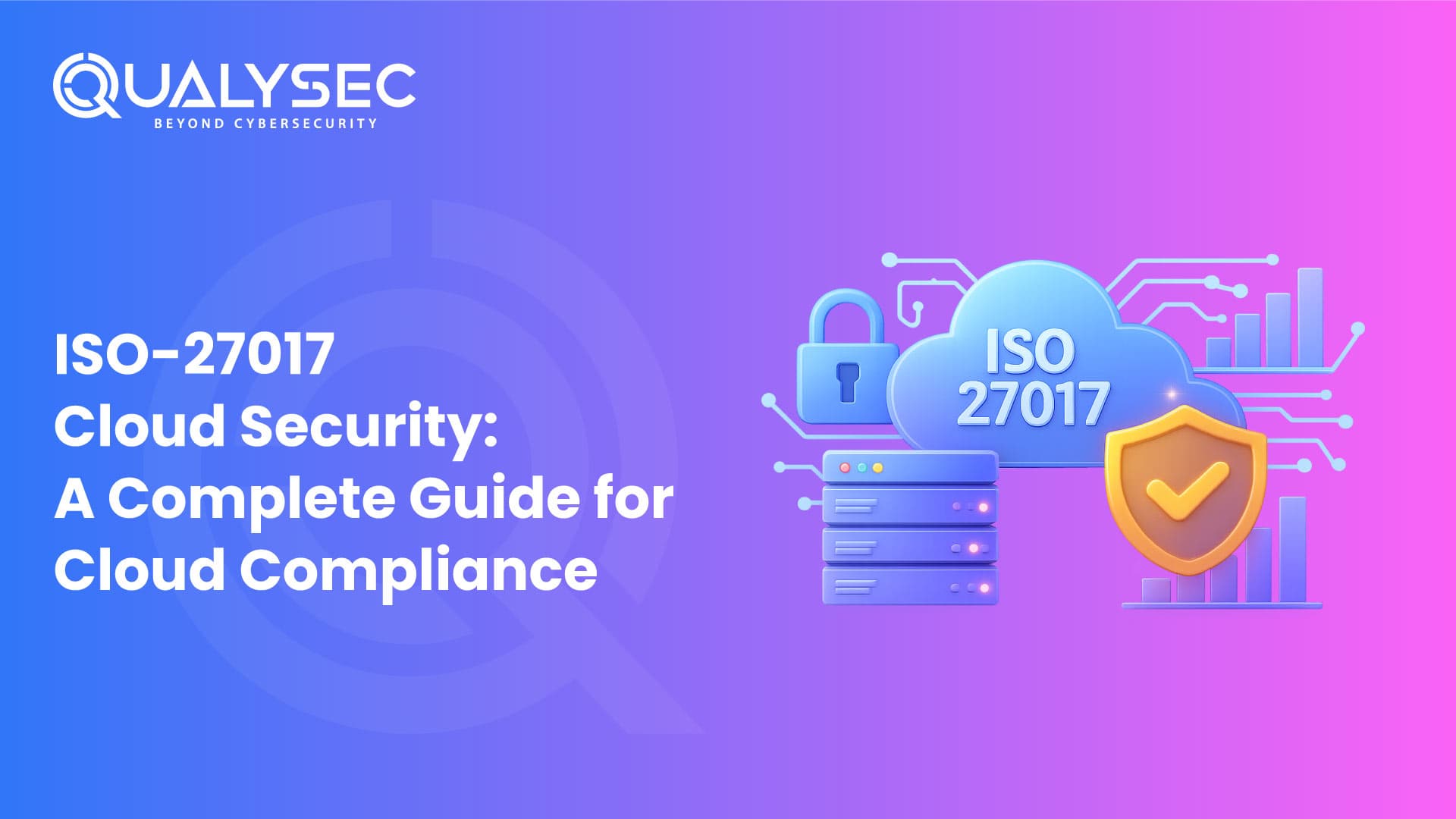 ISO-27017 Cloud Security: A Complete Guide for Cloud Compliance