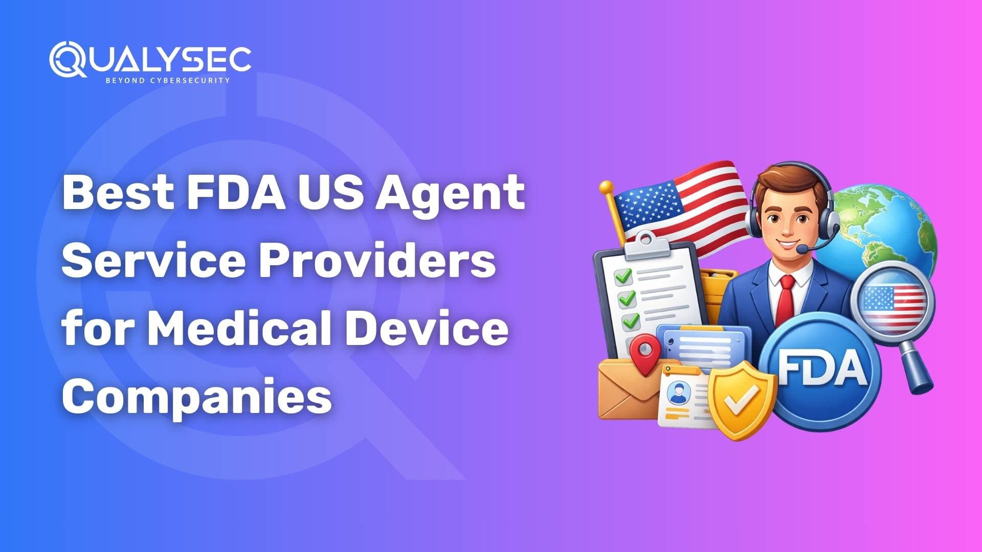Best FDA US Agent Service Providers for Medical Device Companies