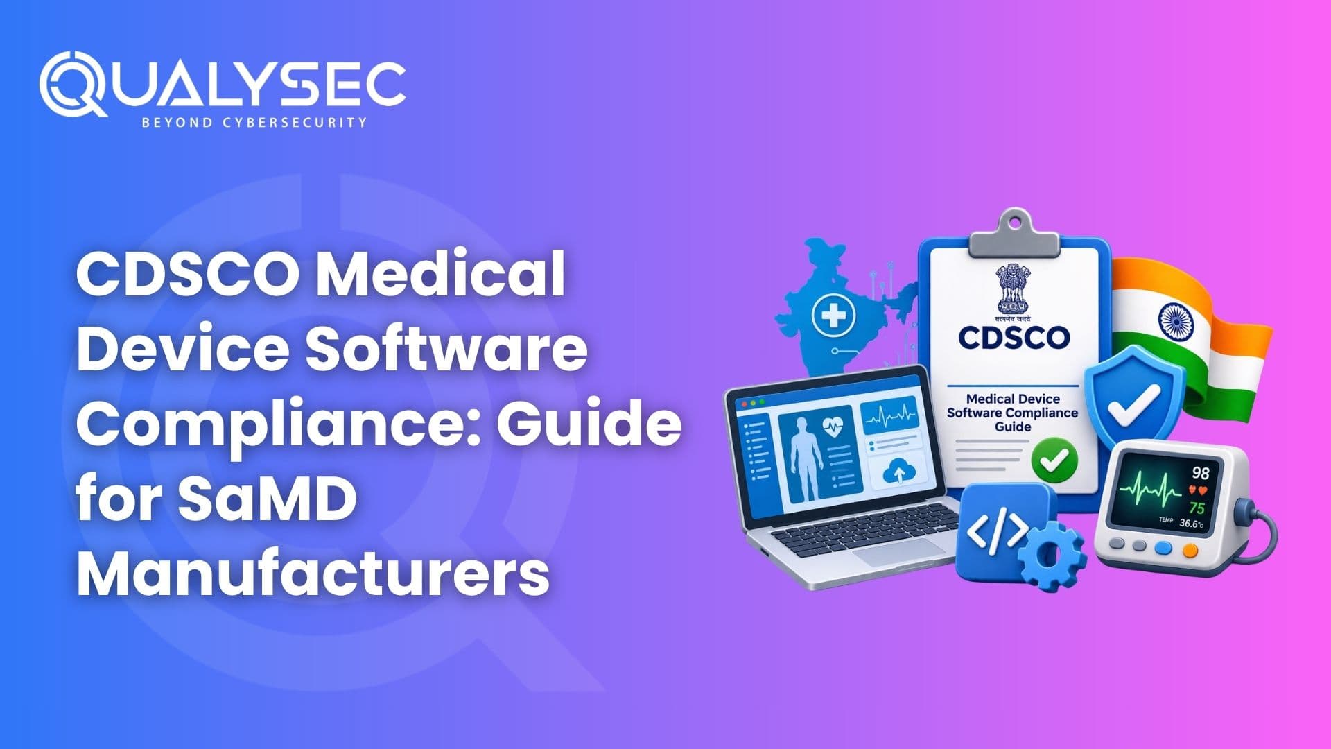 CDSCO Medical Device Software Compliance A 2026 Guide for SaMD Manufacturers