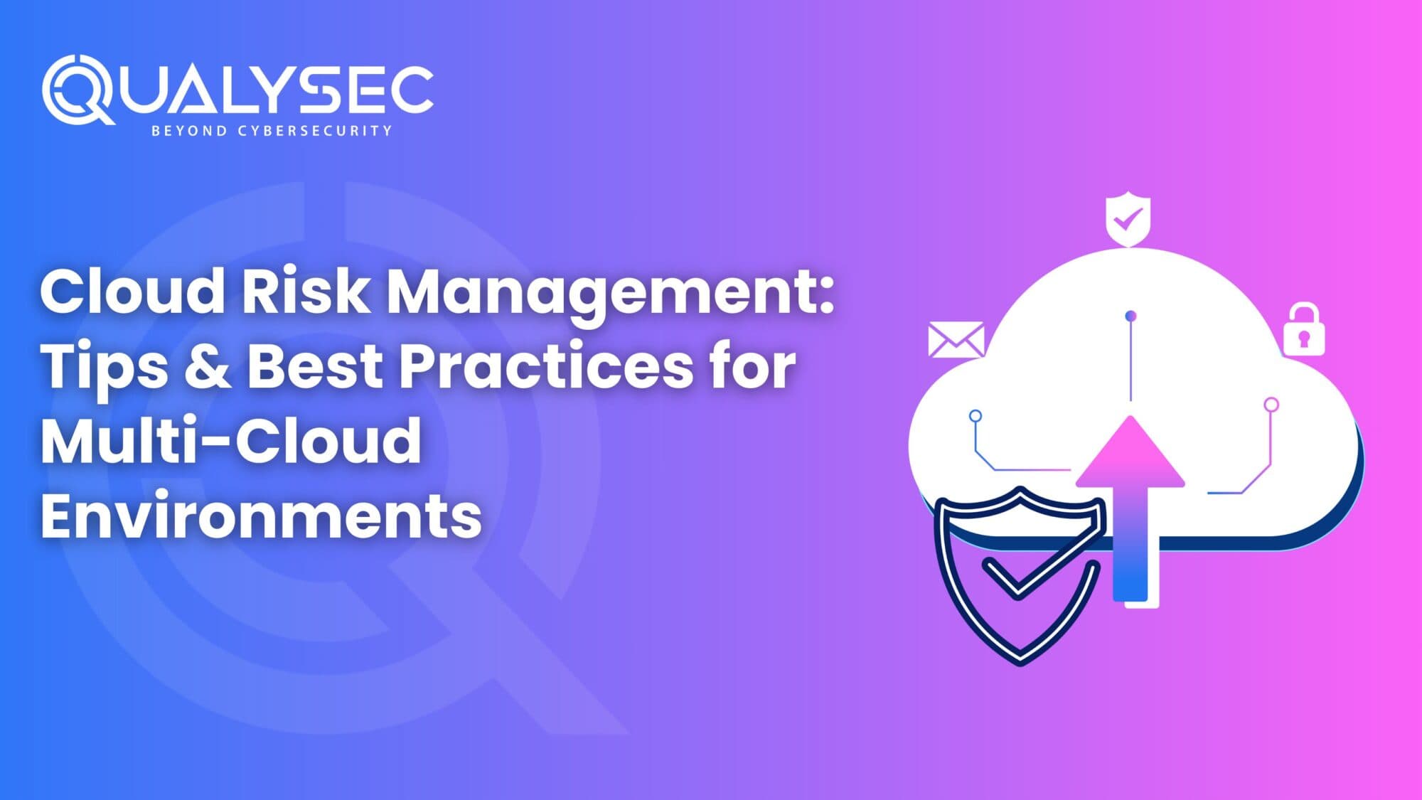 Cloud Risk Management Tips & Best Practices for Multi-Cloud Environments