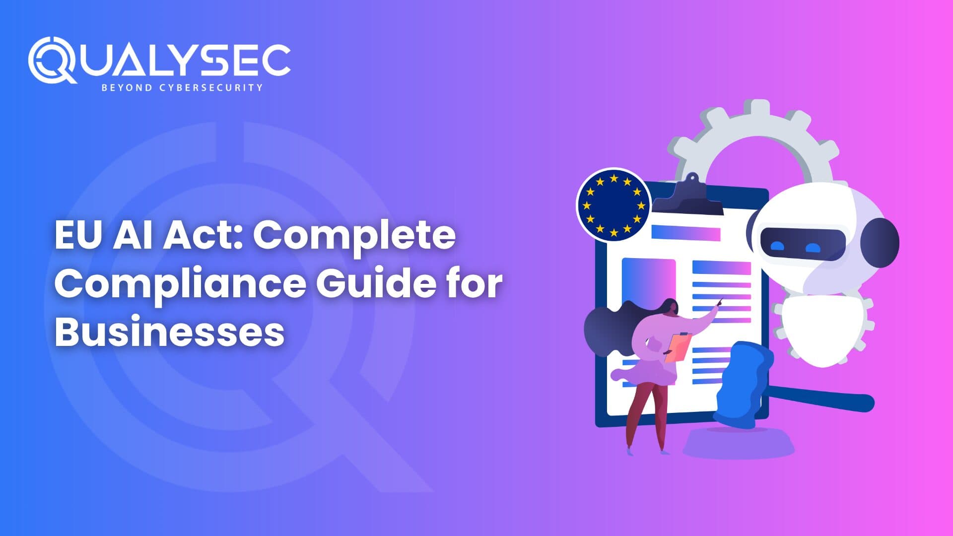 EU AI Act Complete Compliance Guide for Businesses in 2026