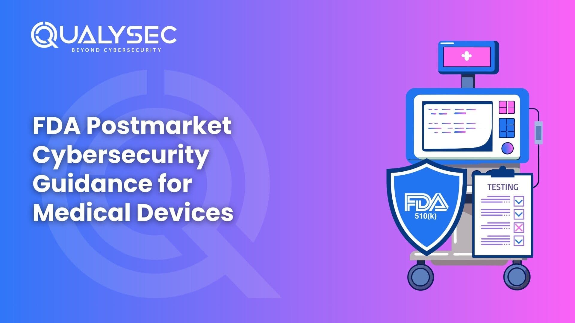 FDA Postmarket Cybersecurity Guidance for Medical Devices
