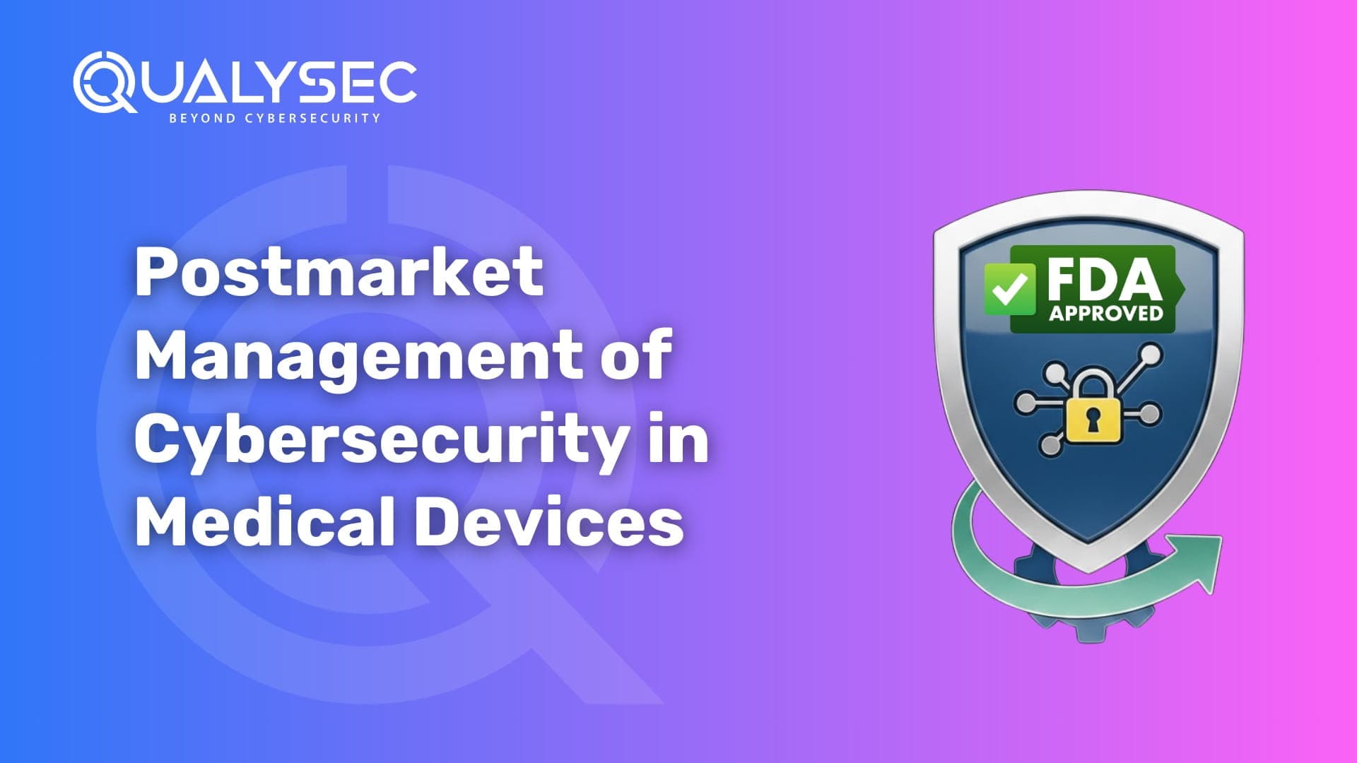 Postmarket Management of Cybersecurity in Medical Devices
