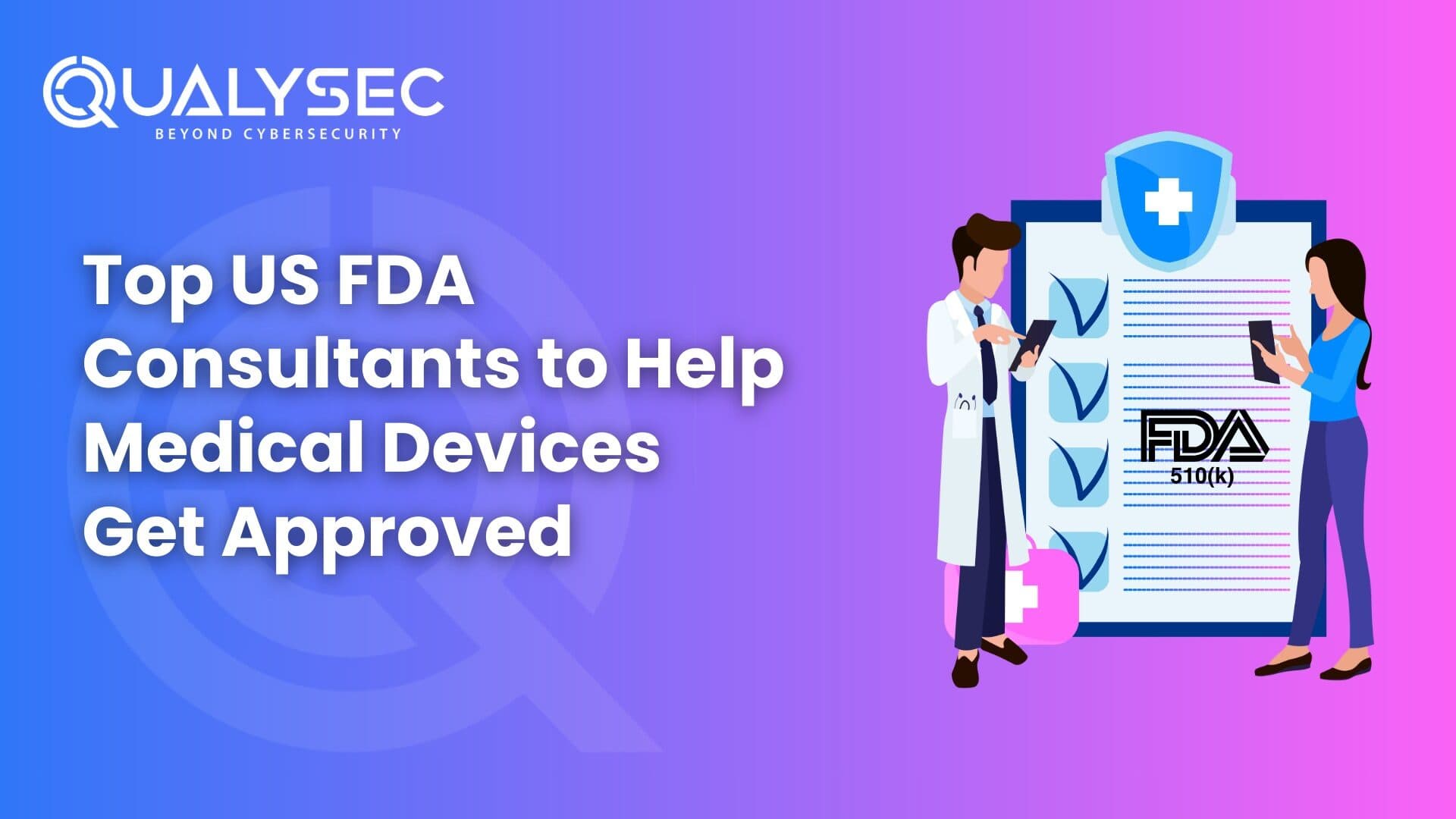 Top US FDA Consultants to Help Medical Devices Get Approved in 2026