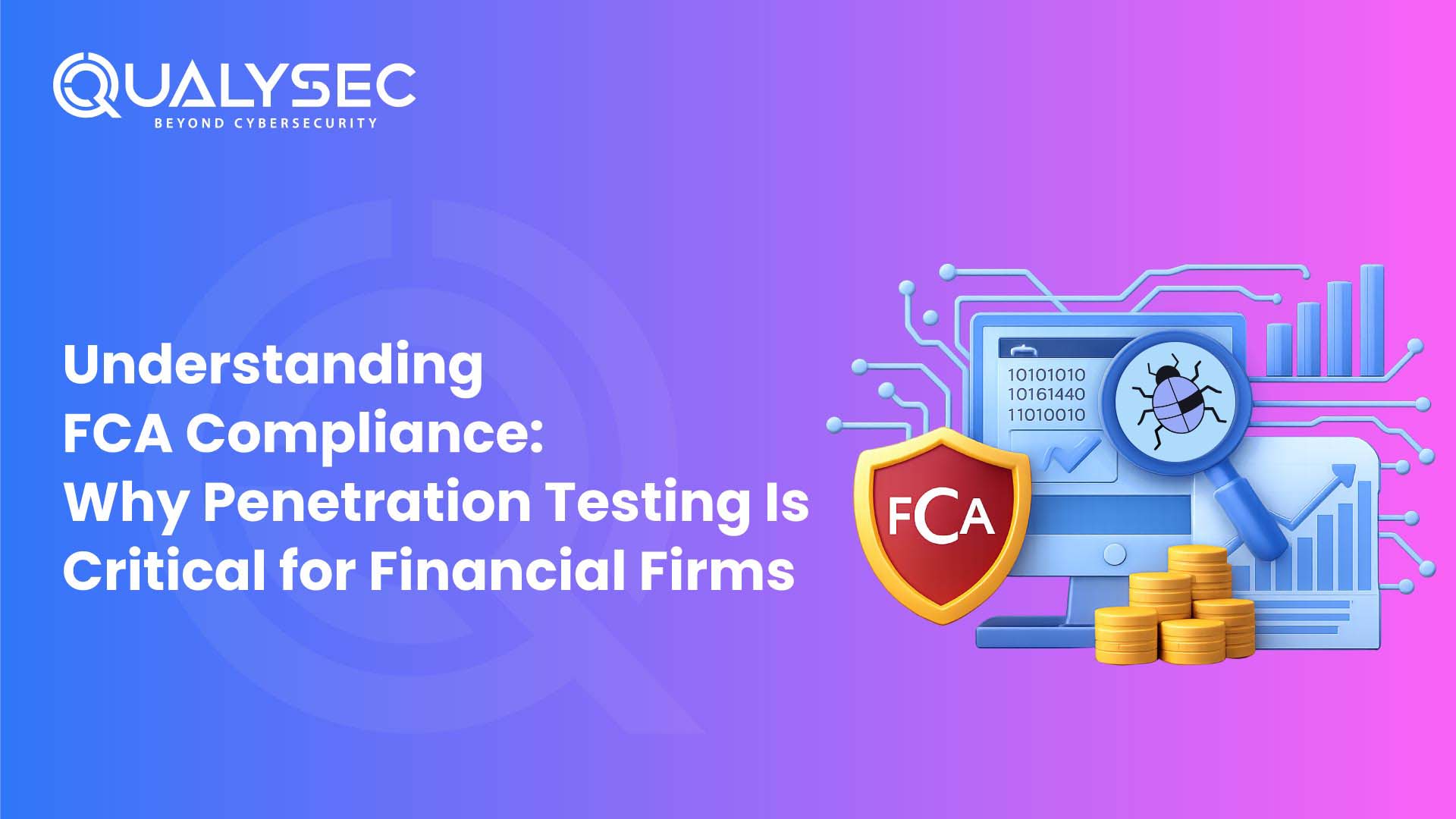 Understanding FCA Compliance: Why Penetration Testing Is Critical for Financial Firms