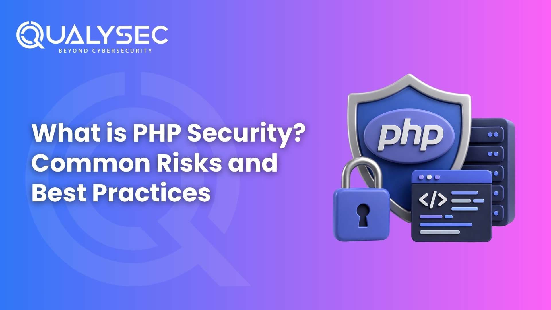 What is PHP Security Common Risks and Best Practices