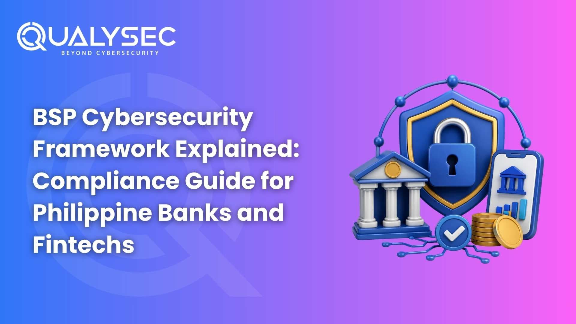 BSP Cybersecurity Framework Compliance Guide for Banks
