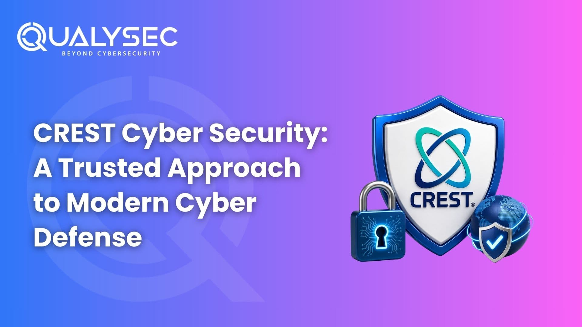 CREST Cyber Security A Trusted Approach to Modern Cyber Defense
