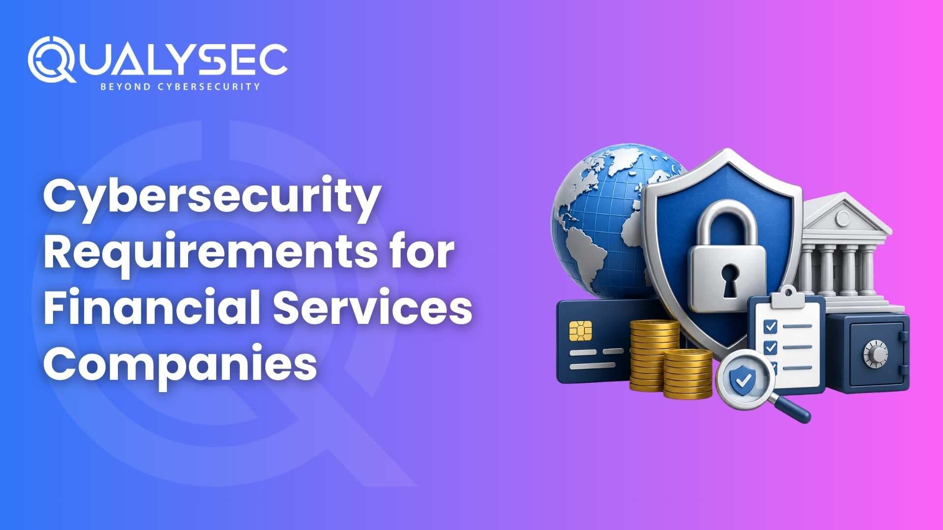 Cybersecurity Requirements for Financial Services Companies