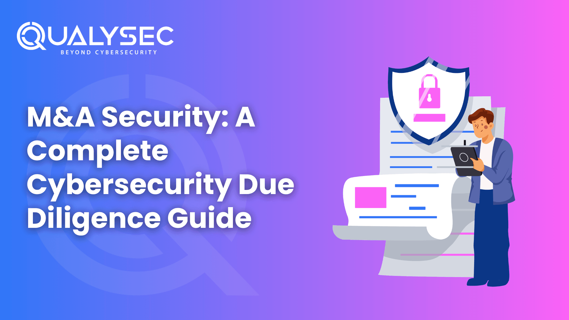 M&A Security A Complete Cybersecurity Due Diligence Guide