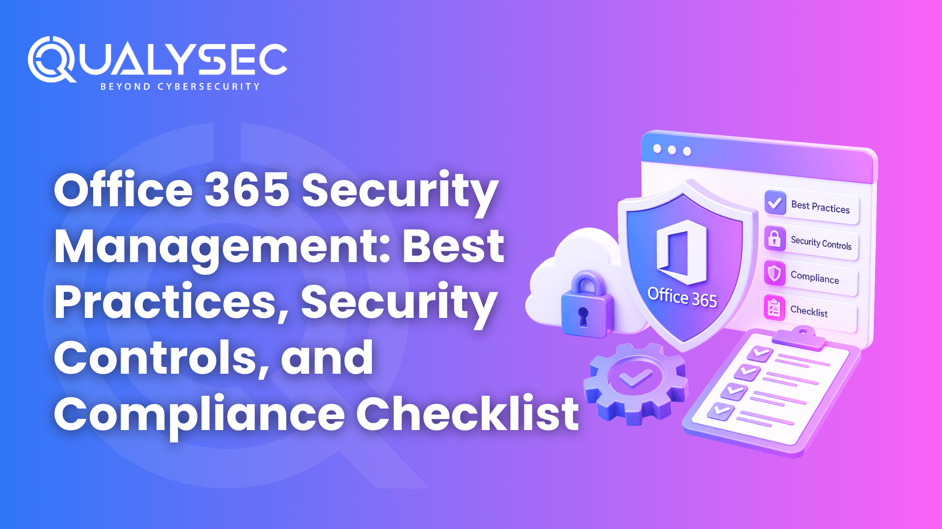 Office 365 Security Management Best Practices, Security Controls, and Compliance Checklist