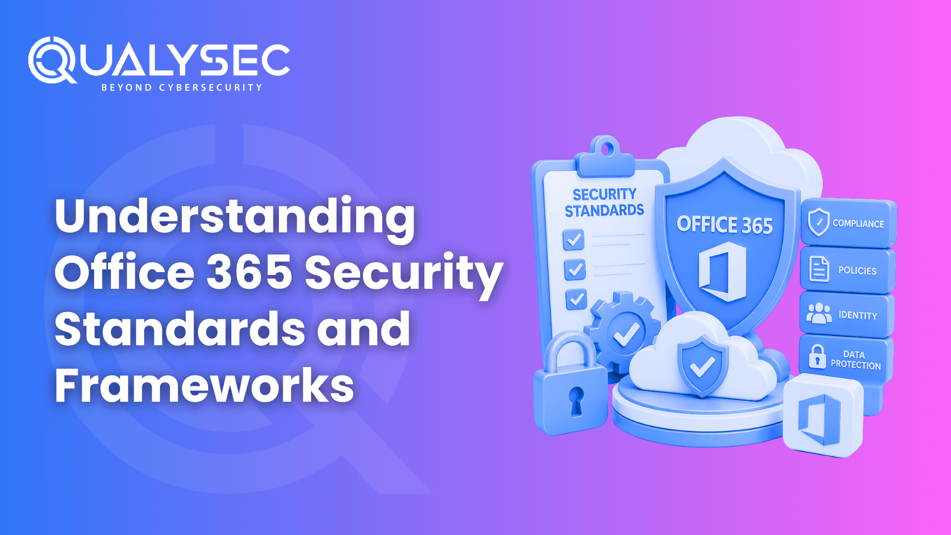 Understanding Office 365 Security Standards and Frameworks