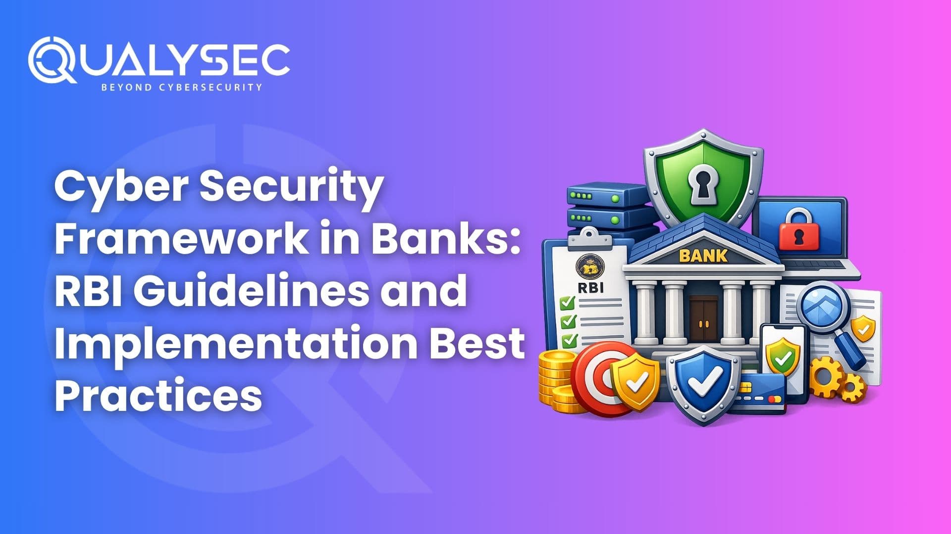 Cyber Security Framework in Banks: RBI Guidelines and Implementation Best Practices