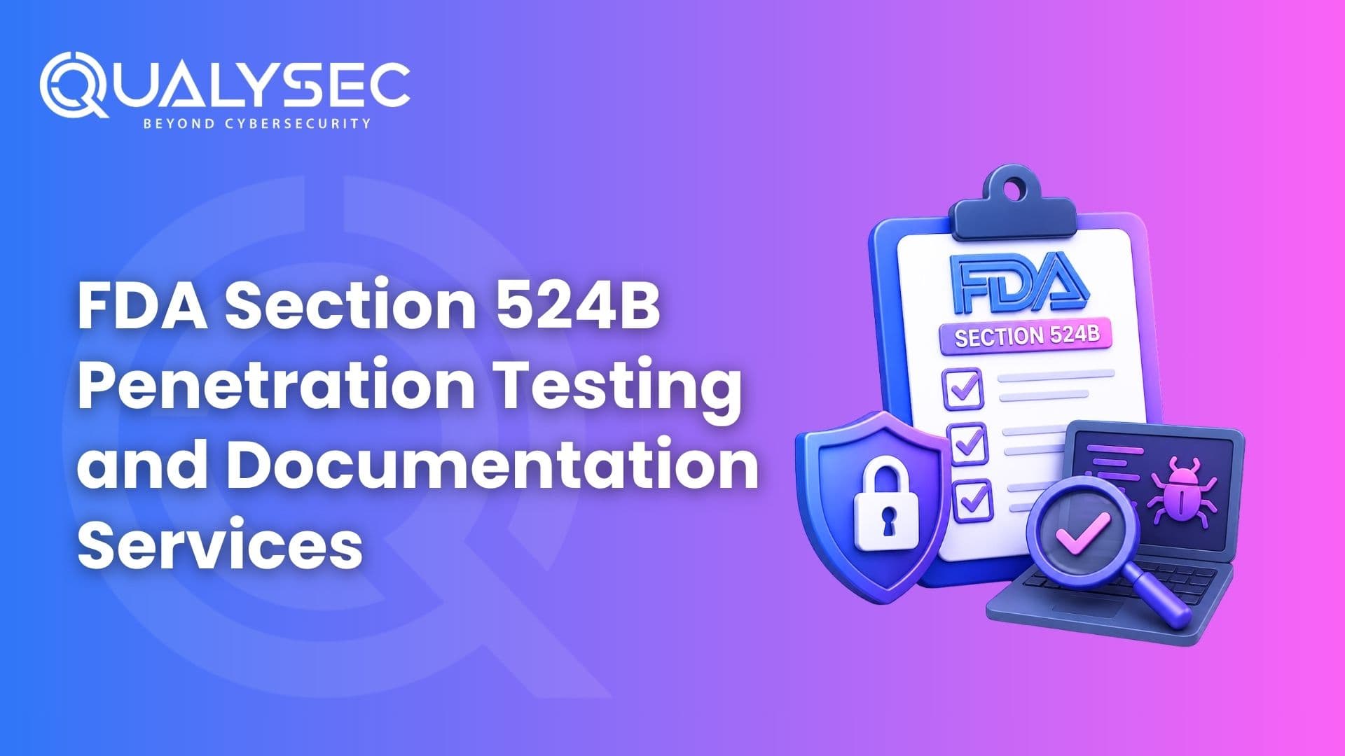 FDA Section 524B Penetration Testing and Documentation Services