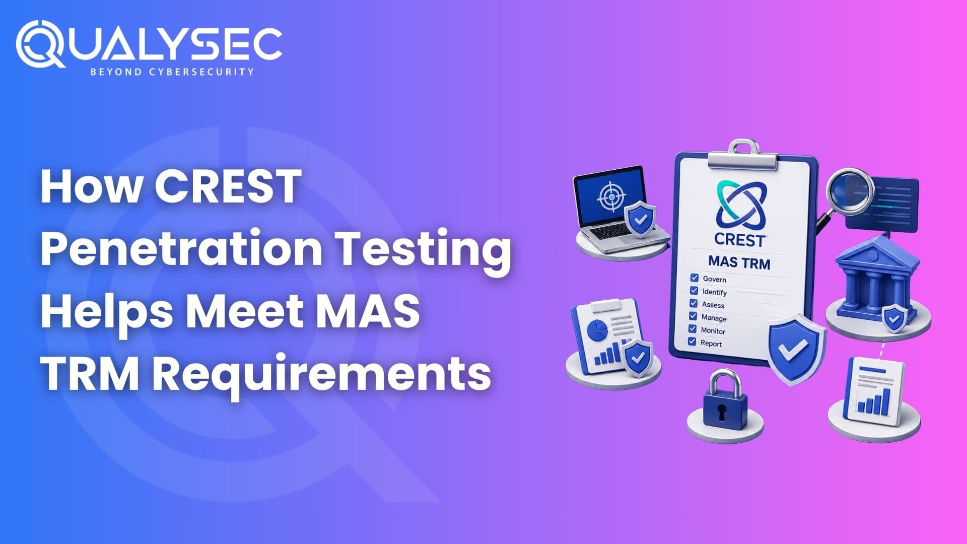 How CREST Penetration Testing Helps Meet MAS TRM Requirements