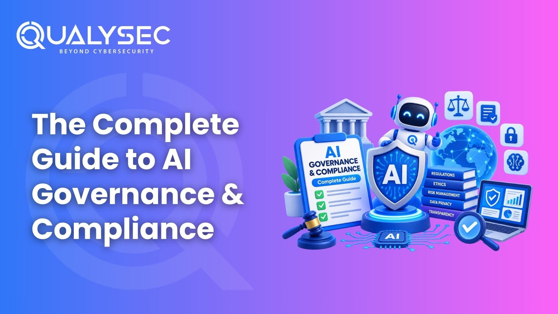 The Complete Guide to AI Governance & Compliance in 2026