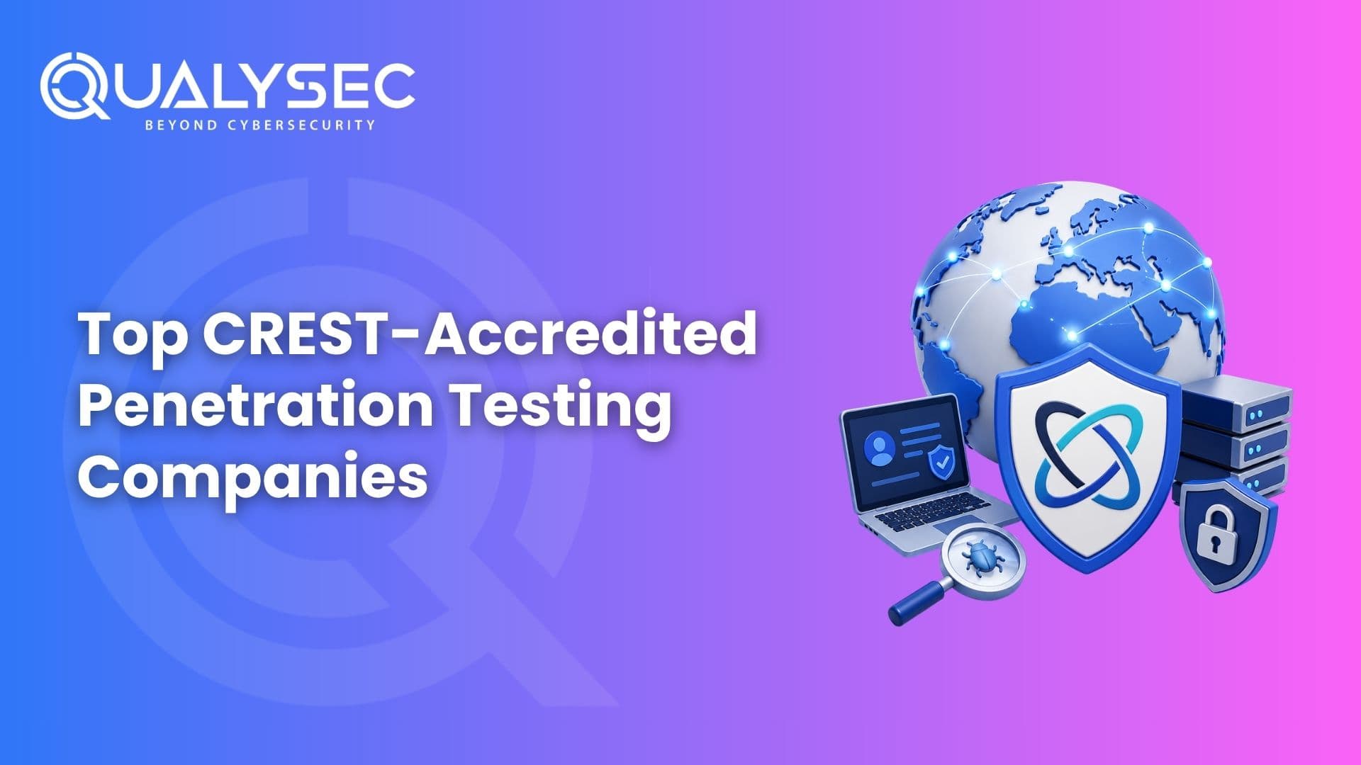 Top CREST-Accredited Penetration Testing Companies