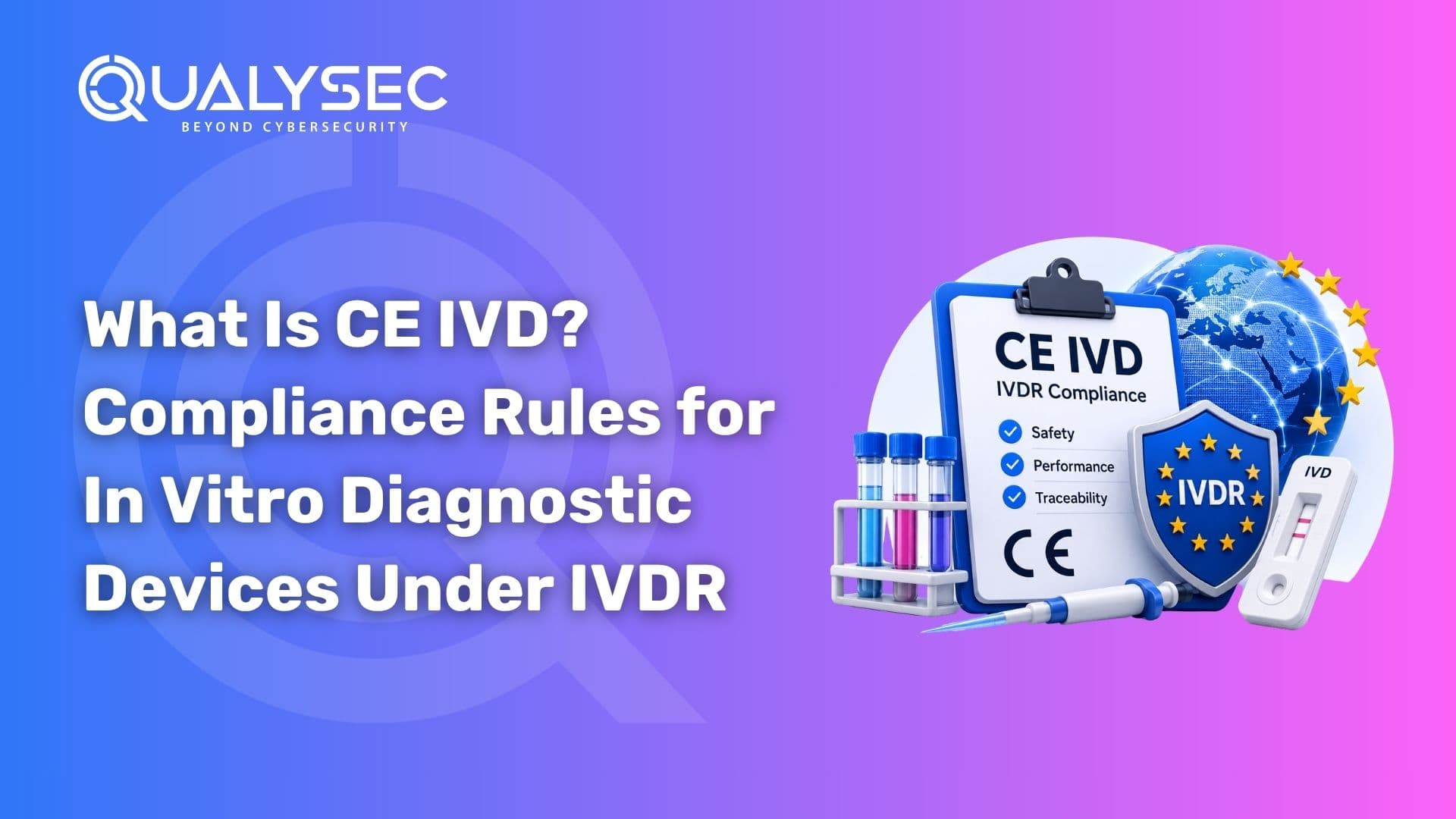 What Is CE IVD Compliance Rules for In Vitro Diagnostic Devices Under IVDR