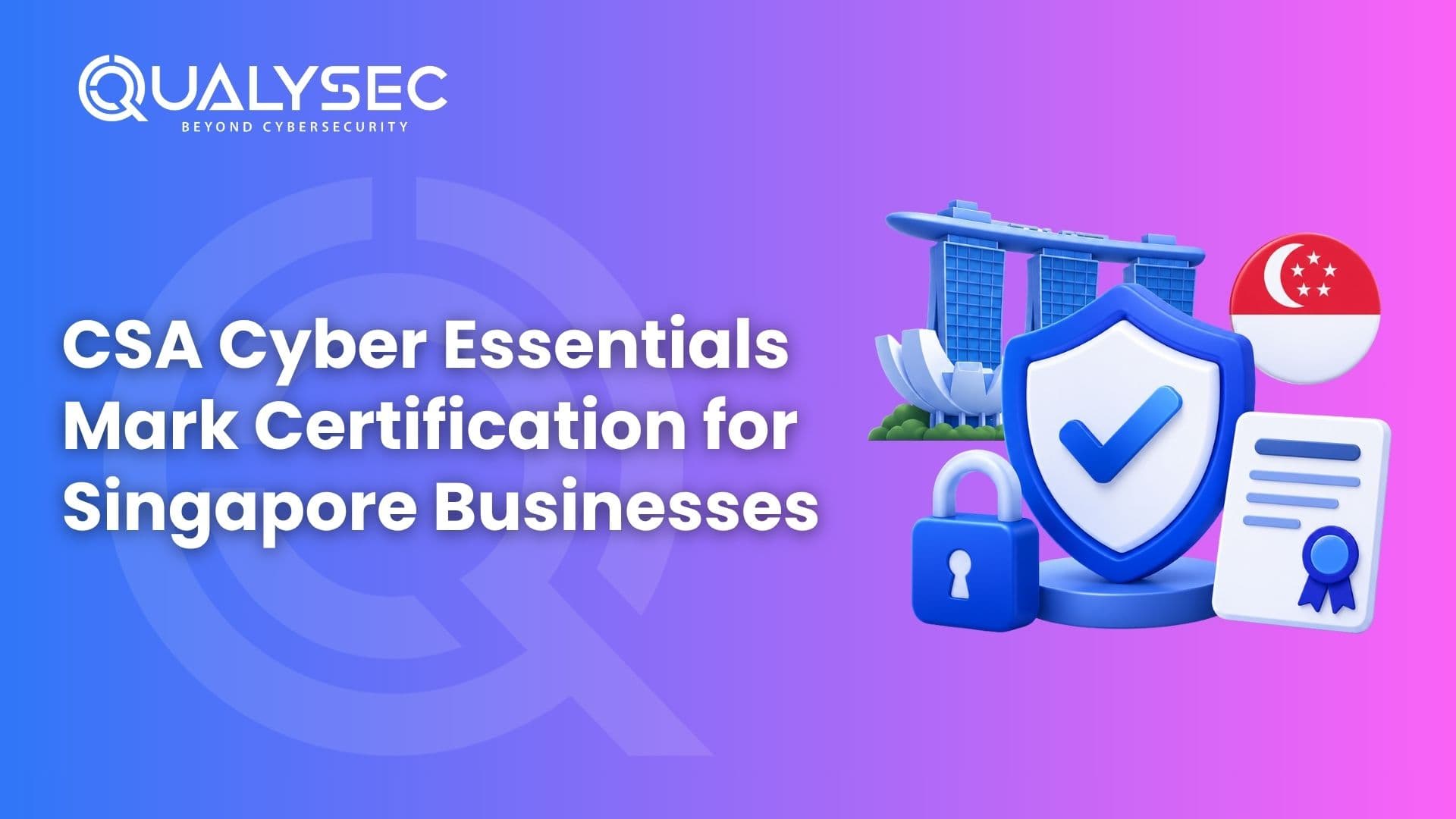CSA Cyber Essentials Mark Certification for Singapore Businesses