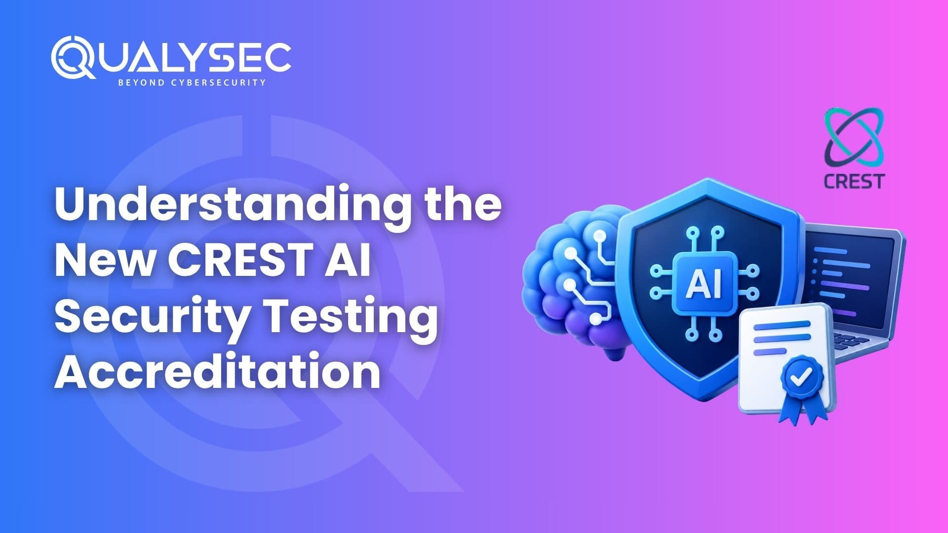 Understanding the New CREST AI Security Testing Accreditation