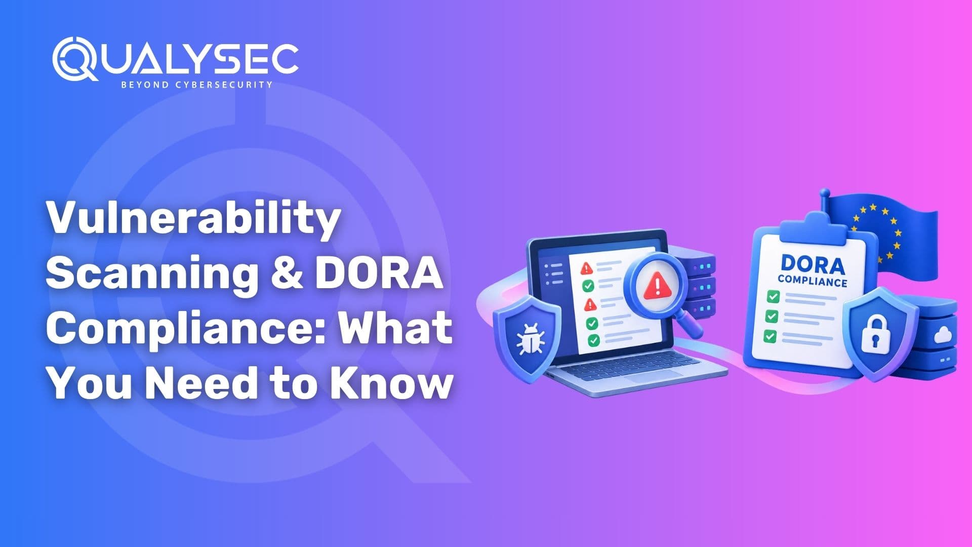 Vulnerability Scanning & DORA Compliance What You Need to Know