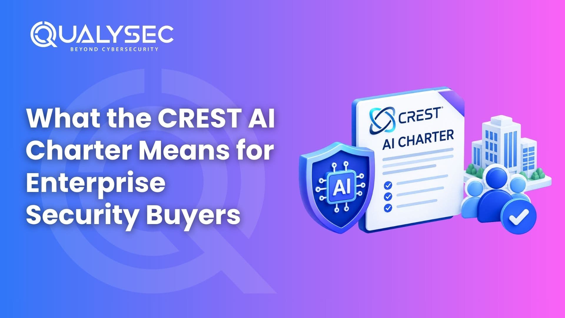 What the CREST AI Charter Means for Enterprise Security Buyers