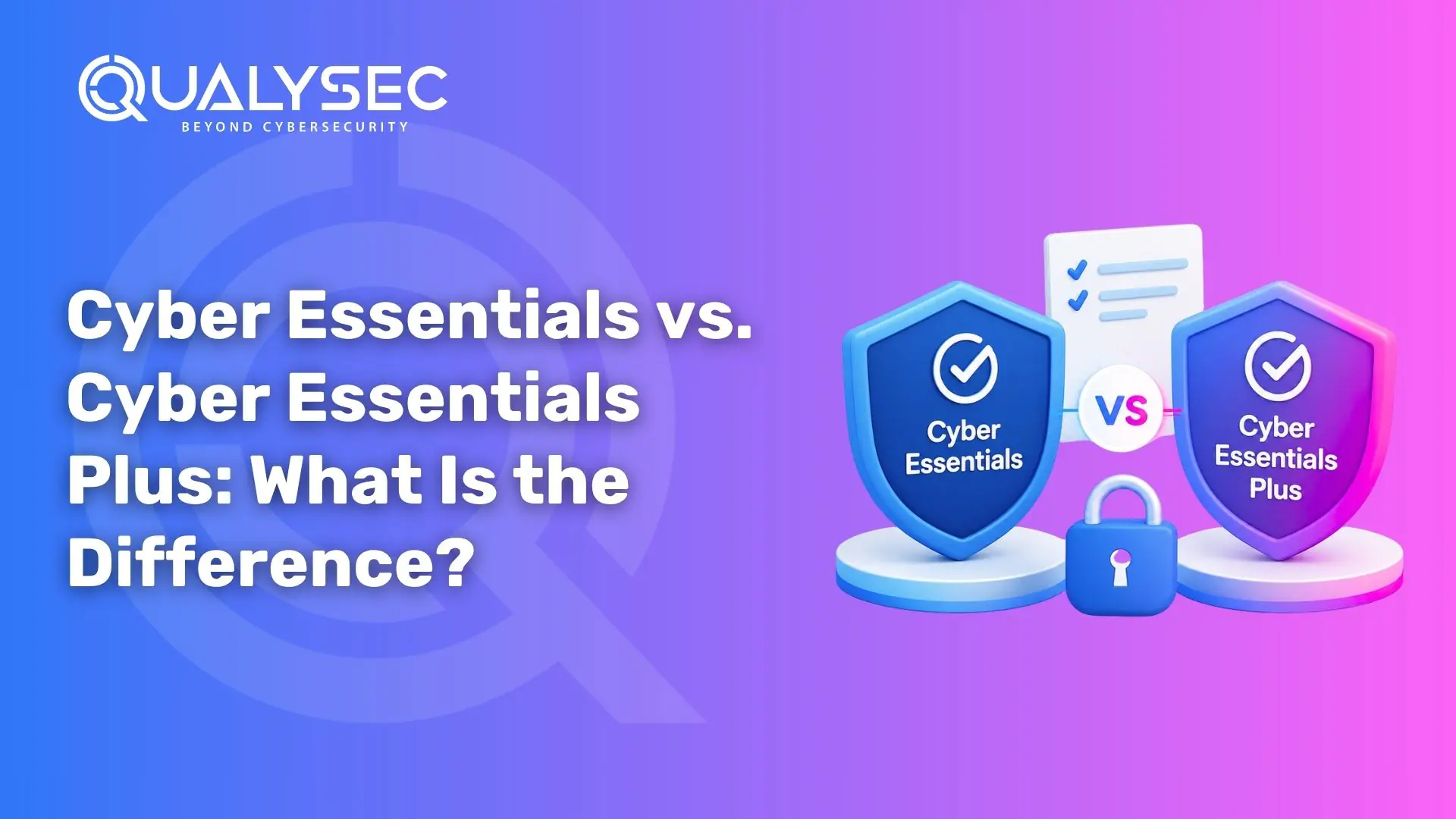Cyber Essentials vs. Cyber Essentials Plus What Is the Difference