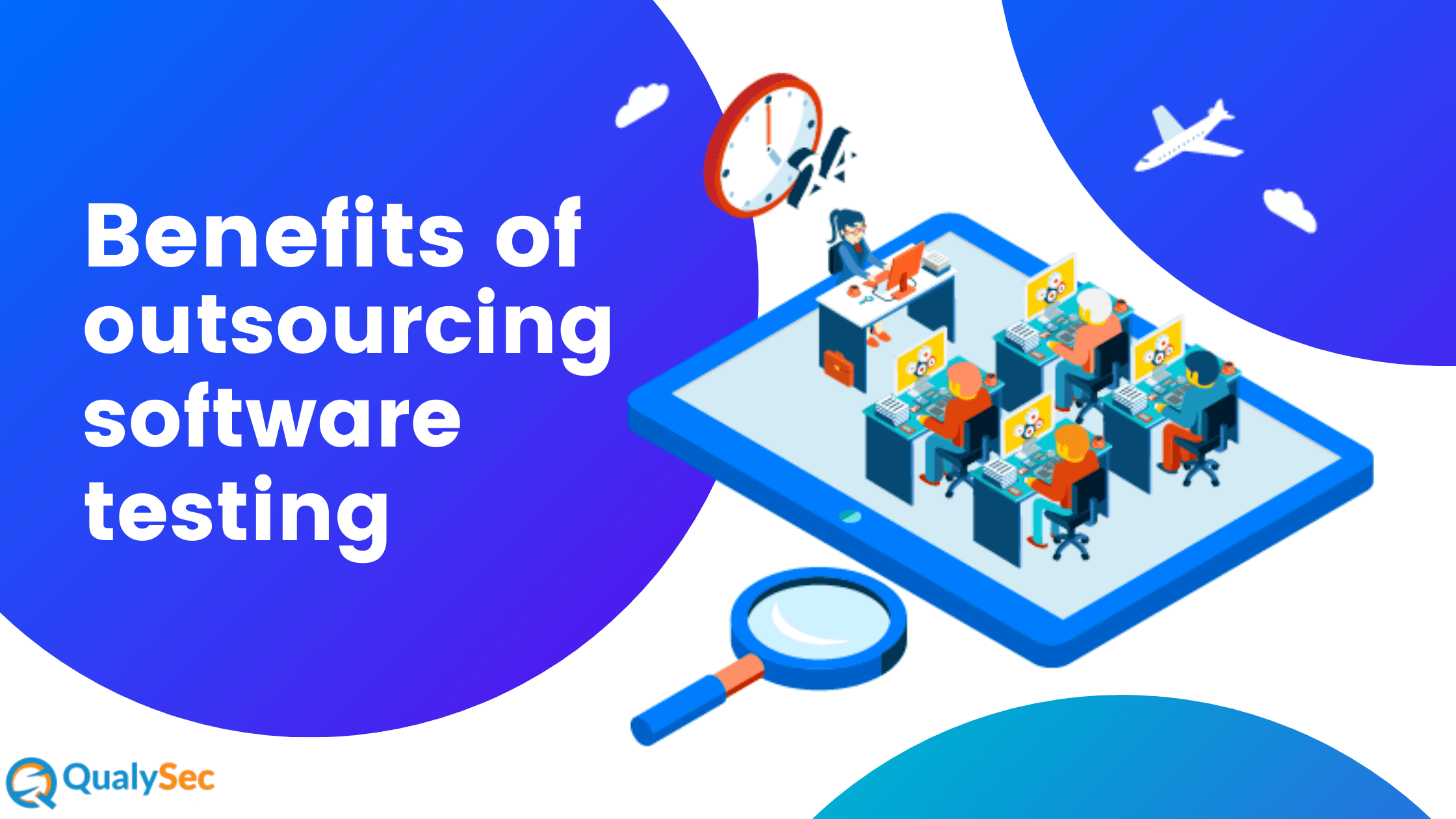 5 Benefits of Outsourcing Software Testing