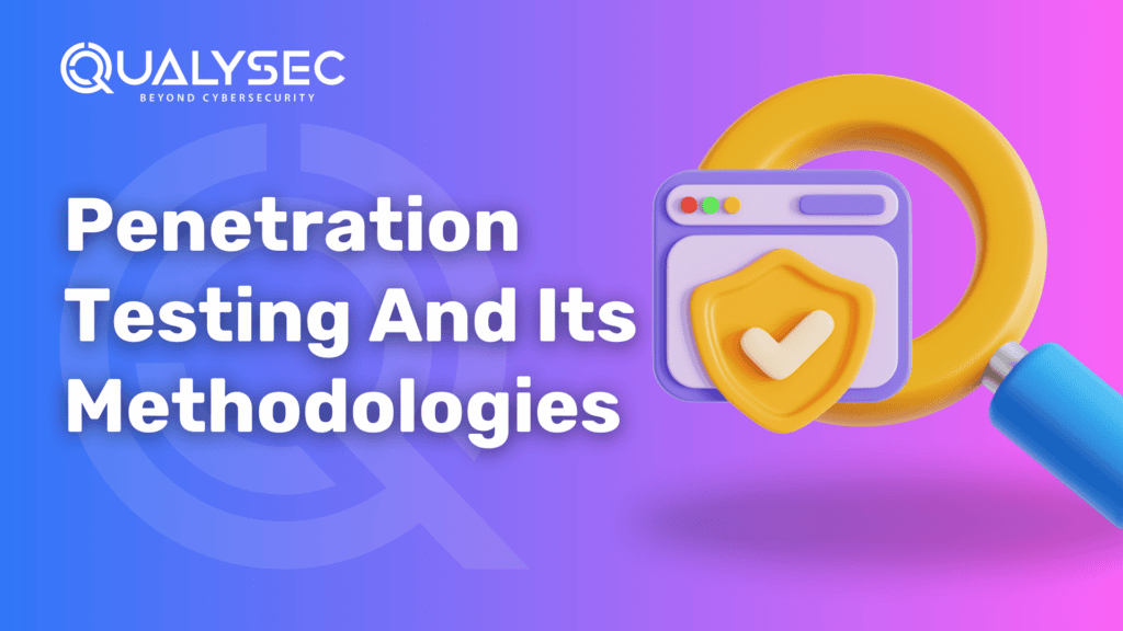 Penetration Testing And Its Methodologies