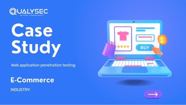Case Study_E-Commerce industry_Qualysec _top web app security testing company