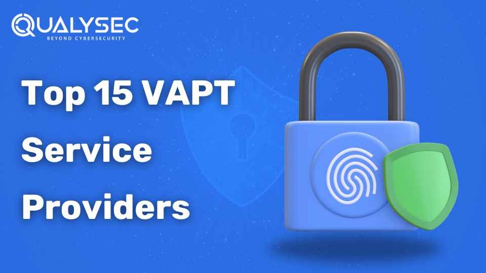 Top 15 VAPT Service Providers