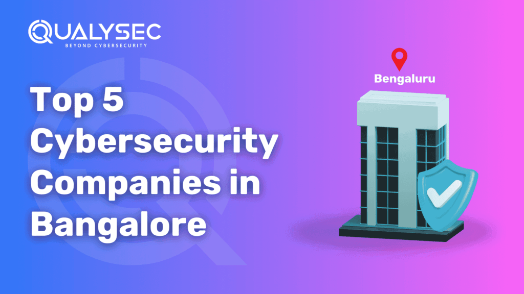 Top 5 Cybersecurity Companies in Bangalore