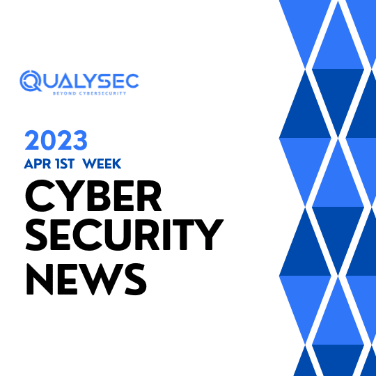 cyber security news_ April 1st week_Qualysec