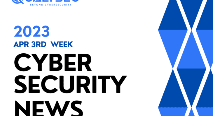 cyber security news_ April 3rd week_Qualysec