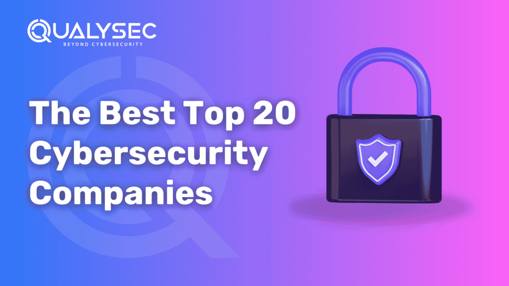 The Best Top 20 Cybersecurity Companies