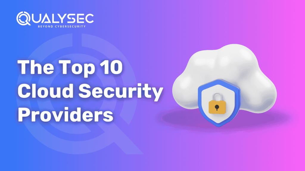 The Top 10 Cloud Security Providers