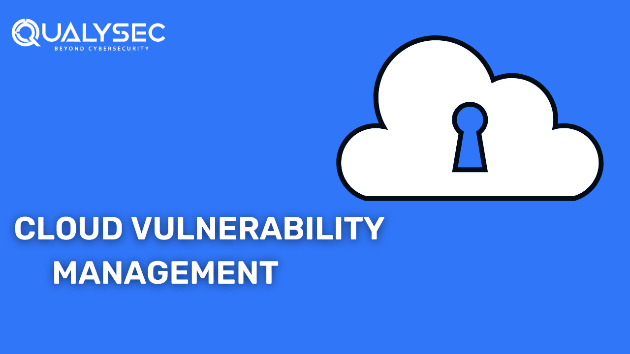 The Best Way to Cloud Vulnerability Management: A Guide