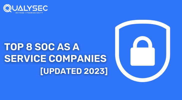 Top 8 SOC as a Service Companies [Updated 2023]