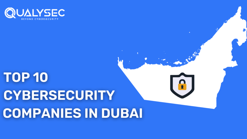 Top 10 Cybersecurity Companies in Dubai