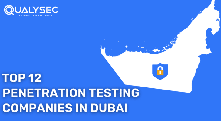 Top 12 Penetration Testing Companies in Dubai