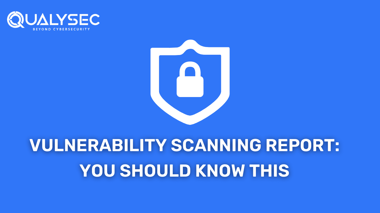 Vulnerability Scanning Report: You Should Know This